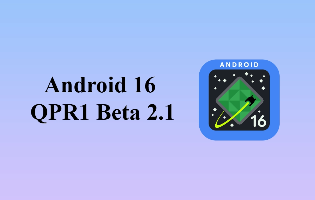Android 16 QPR1 Beta 2.1